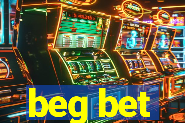 beg bet